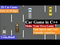 Car Game in C for Beginners Easy Code with Source File 2D Car Game in C 3D Car Game in C