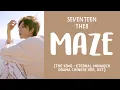 Download Lagu [LYRICS/가사] SEVENTEEN (세븐틴) THE8 - MAZE [The King : Eternal Monarch Chinese OST]