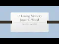 Joyce C Wood Funeral Service