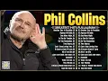 Phil Collins Greatest Hits Full Album 2025 🎤 The Best Soft Rock \u0026 Pop Hits Collection