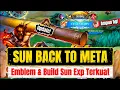 SADIS! SUN EXP LANE dengan Build Baru ini Auto Bisa Gendong TIM | Mobile Legends