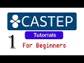 01 Getting Started with Materials Studio CASTEP Tutorials for Beginners