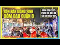 Lagu SÀI GÒN RẦN RẦN KHÔNG KHÍ GIÁNG SINH XÓM ĐẠO QUẬN 8 | PHẠM THẾ HIỂN QUẬN 8 ĐÓN NOEL SAIGON 2025