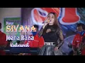 Download Lagu Joana Raisa - Kubawah | NEW SIVANA ( Live Show Sidoarjo )