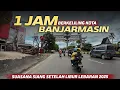 Download Lagu Keliling Kota Banjarmasin, Melihat Suasana Kota Setelah Libur Lebaran 2025