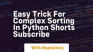Easy trick for complex sorting in python shorts subscribe