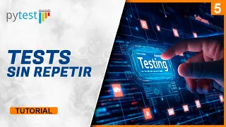 Pytest parametrizado: escribe menos tests y cubre más casos