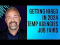 Getting a Job in 2024 Temp Agencies Job Fairs