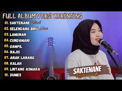 Download MP3 Saktenane - Restianade Full Album Keroncong Terbaru 2024 (Viral Tiktok)