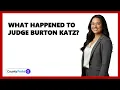 What Happened To Judge Burton Katz