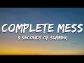 Download Lagu 5 Seconds of Summer - COMPLETE MESS (Lyrics)