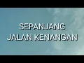 The Rain - Sepanjang Jalan Kenangan (Lirik)