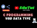 Void Data Type C For Beginners EduTut Learn Easily in Tamil