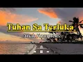 Download Lagu Tuhan sa Terluka_Anak Kompleks (lirik Video)