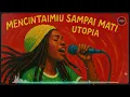 Lagu mencintaimu sampai mati  - utopia reggae cover
