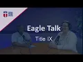 CTC Eagle Talk - Title IX