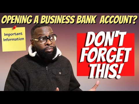 Download MP3 When Opening a Business Bank Account/DON'T FORGET THIS!