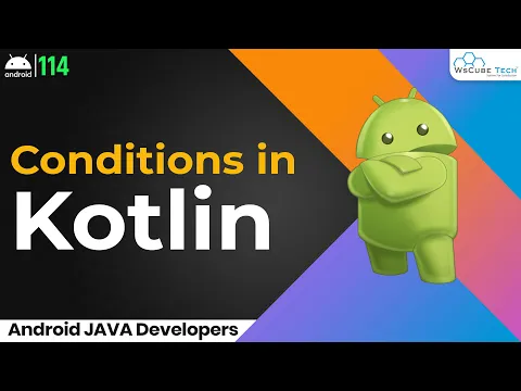 Kotlin Conditions - What are the Conditional Statements in Kotlin | Kotlin Android Tutorial - YouTube thumbnail