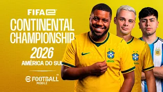 AO VIVO: eFootball Mobile Continental FIFAe 2026 - América do Sul