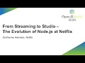 From Streaming to Studio--The Evolution of Node js at Netflix - Guilherme Hermeto Netflix