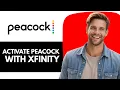 How To Activate Peacock With Xfinity - Full Guide