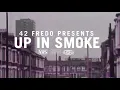 42 Fredo - Up in Smoke (Official Music Visualizer)