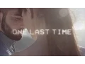 Download Lagu Ariana Grande - One Last Time (Alternate music video feat. Kendji Girac)