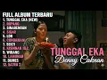 Lagu 🎵 TUNGGAL EKA – DENNY CAKNAN FULL ALBUM HITS TERBARU 2025 #dennycaknan #dangdutkoplo #dangdut