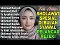 Download Lagu KUMPULAN SHOLAWAT VIRAL TERBARU 2025, SHOLAWAT MAGNET REZEKI, SHOLAWAT NABI, JIBRIL, BUSYRO, NARIYAH
