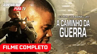 A Caminho da Guerra com CUBA GOODING JR. - Filme Completo Dublado -  Ação | Adrenalina Pura TV