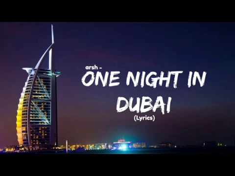 Download MP3 One Night in Dubai (lyrics)| Arsh | Official Video | Feat Helena | All we need is one night in dubai