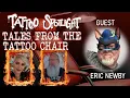 Tales from the Tattoo Chair Guest Eric Newby