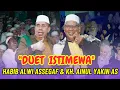 Download Lagu ISTIMEWA! Duet Habib Alwy dan KH. Ainul Yaqin! Syarat Nasehat dan Hikmah!