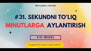 Flowgorithm sekundni to liq minutlarga aylantirish