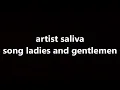 saliva - ladies and gentlemen (lyrics)
