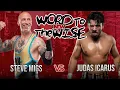 NEW Word to the Wise Judas Icarus vs Steve Migs