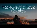 15 Romantic Love Quotes for Someone Special - Words for The Soul