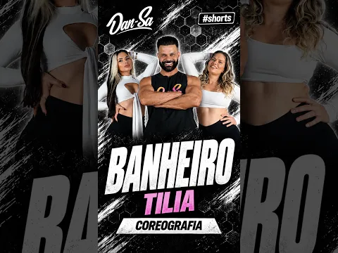 Banheiro - Tilia - Dan-Sa / Daniel Saboya (Coreografia) #shorts