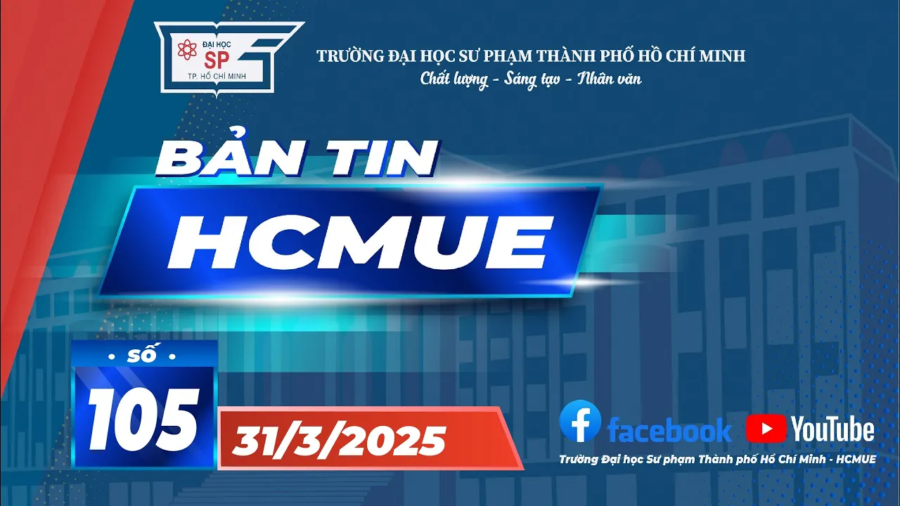 Outline Video [News] Bản tin HCMUE - Số 105 - ngày 31/03/2025