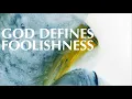 Download Lagu GOD DEFINES FOOLISHNESS