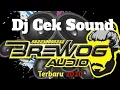 Download Lagu Dj cek sound Brewog 2020