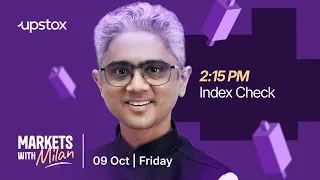 🔴 2:15 PM Index Check - Markets with Milan | 09th October 2:15 PM | Milan Bavishi | Upstox