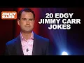 20 Edgy Jimmy Carr Jokes Jimmy Carr