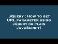 jQuery How to get URL parameter using jQuery or plain JavaScript
