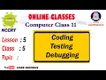 Coding Testing and debugging Class 11Computer Online Class Mrs Shahanaz
