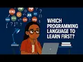 Which Programming Language Should You Learn First