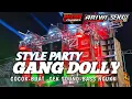 Download Lagu DJ GANG DOLLY STYLE PARTY-BASS NGUK