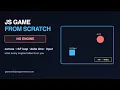 JavaScript Canvas Game From Scratch No Engine