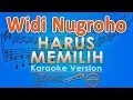 Download Lagu Widi Nugroho - Harus Memilih (Karaoke) | GMusic