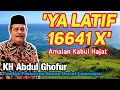 Download Lagu AMALAN YA LATIF Hajat Terkabul | Pengajian Prof Dr KH. Abdul Ghofur | Pondok Pesantren Sunan Drajat